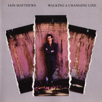 Ian Matthews - Walking a Changing Line