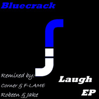 Bluecrack - Laugh EP
