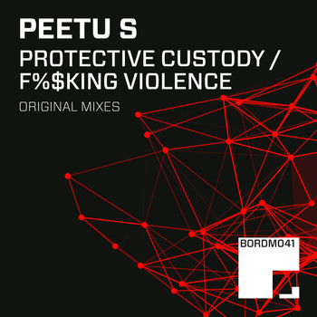 Peetu S - Protective Custody EP