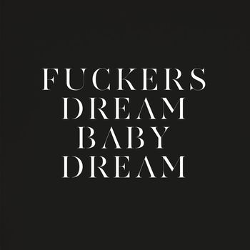 Savages - Fuckers/Dream Baby Dream (Explicit)