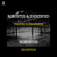 Robustus & Identified - Trapped In Thoughts / Exception