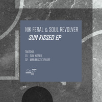 Nik Feral & Soul Revolver - Sun Kissed Ep