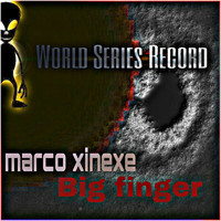 Marco Xinexe - Big Finger