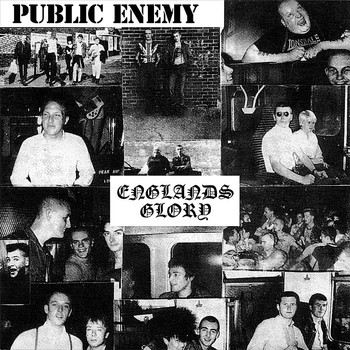 Public Enemy - Englands Glory