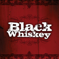 Black Whiskey - Black Whiskey
