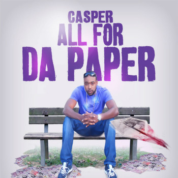 Casper - All 4 Da Paper (Explicit)
