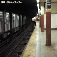 B.G. - Stomachache (Explicit)