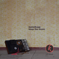 Bastelkopp - Keep the Music