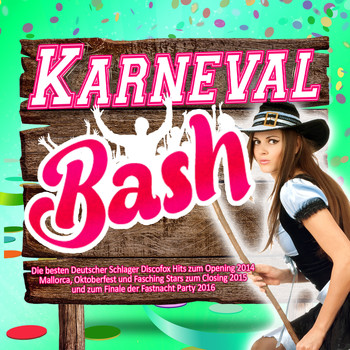 Various Artists - Karneval Bash - Die besten Deutscher Schlager Discofox Hits zum Opening 2014 –