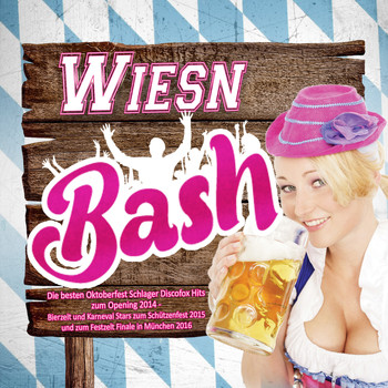 Various Artists - Wiesn Bash - Die besten Oktoberfest Schlager Discofox Hits zum Opening 2014 –