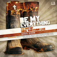 Soul Survivor - Be My Everything: Best of Soul Survivor Live (2005-2009)
