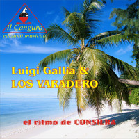 Luigi Gallia & los Varadero - El Ritmo de Consiera