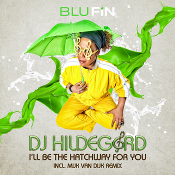 DJ Hildegard - I'll Be the Hatchway for You