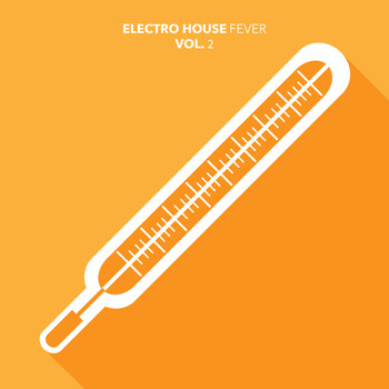 Various Artists - Electro House Fever, Vol. 2 (Explicit)
