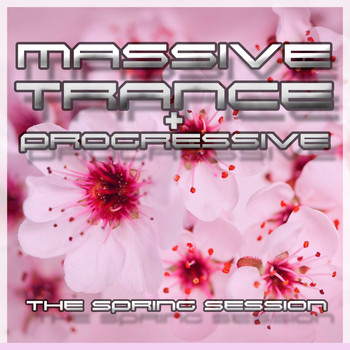 Various Artists - Massive Trance & Progressive the Spring Sessions