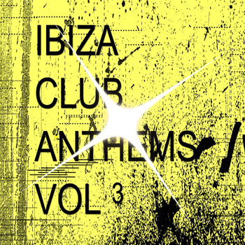 Various Artists - Ibiza Club Anthems, Vol. 3