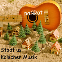 Parrat - Stadt us kölscher Musik