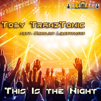 Toby Tranztonic feat. Karolina Libertowska - This Is the Night