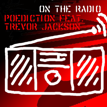 Poediction feat. Trevor Jackson - On the Radio