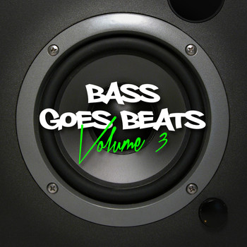 Various Artists - Bass Goes Beats, Vol. 3 (Explicit)