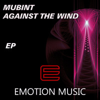 MUBiNT - Against the Wind