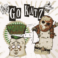 The Go-Katz - Maniac