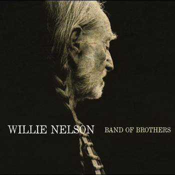 Willie Nelson - Band of Brothers