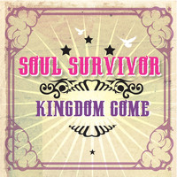 Soul Survivor - Kingdom Come