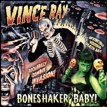 Vince Ray & the Boneshakers - Boneshaker Baby