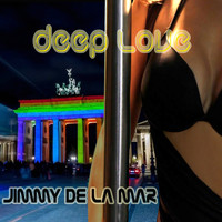 Jimmy de la Mar - Deep Love