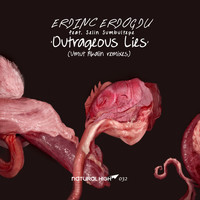 Erdinc Erdogdu feat. Selin Sumbultepe - Outrageous Lies (Umut Akalin Remixes)