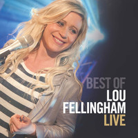 Lou Fellingham - The Best of Lou Fellingham (Live)
