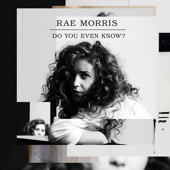 Rae Morris - Do You Even Know? -  EP