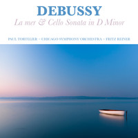 Chicago Symphony Orchestra - Debussy: La mer and Cello Sonata in D Minor