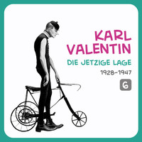 Karl Valentin - Die Jetzige Lage, Volume 6