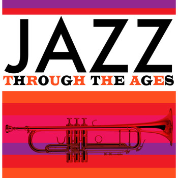 Various Artists - Jazz Through the Ages