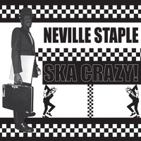 Neville Staple - Ska Crazy!