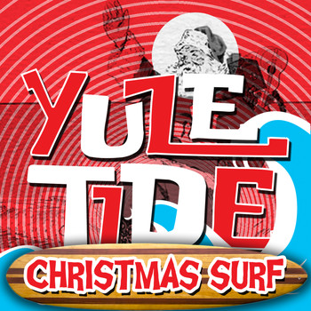Various Artists - Yule Tide Christmas Surf