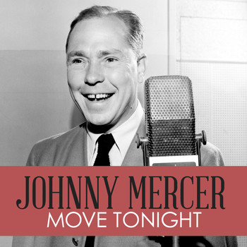 Johnny Mercer - Movie Tonight