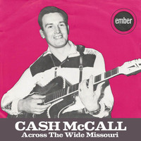 Cash Mccall - Across the Wide Missouri