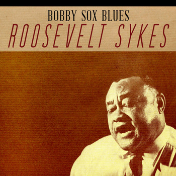 Roosevelt Sykes - Bobby Sox Blues