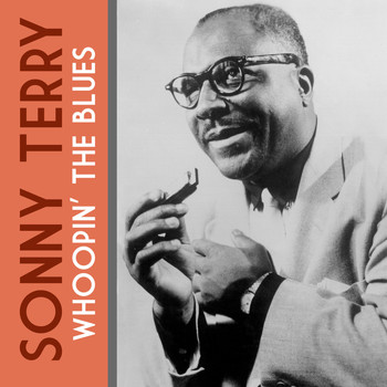 Sonny Terry - Whoopin' the Blues