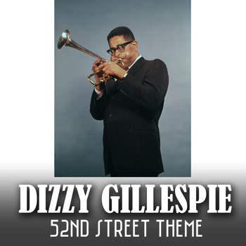 Dizzy Gillespie - 52nd Street Theme