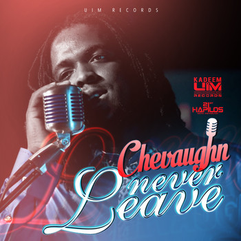 Chevaughn - Never Leave - Single