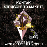 Kontak - Struggle to Make It: West Coast Ballin, Vol.1 (Explicit)