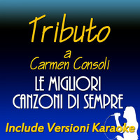 Anna Mastrototaro - Tributo a Carmen Consoli: le migliori canzoni di sempre (Include versioni karaoke)