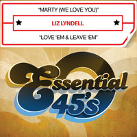 Liz Lyndell - Marty (We Love You) / Love 'Em & Leave 'Em [Digital 45]