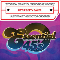 Little Betty Baker - Stop Boy (What You're Doing Is Wrong) / Just What the Doctor Ordered [Digital 45]
