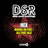 Hex - Monks on Fire / All That Jazz
