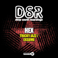 Hex - Tricky Jazz / Exsume